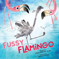 Title: Fussy Flamingo, Author: Shelly Vaughan James