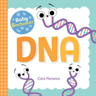 Title: Baby Biochemist: DNA, Author: Cara Florance