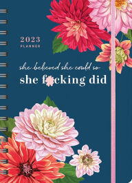 2023 She Believed She Could So She F*cking Did Planner