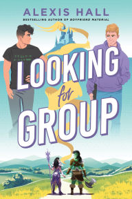 Title: Looking for Group, Author: Alexis Hall