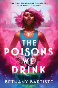 Free audio books download cd The Poisons We Drink MOBI 9781728251950 by Bethany Baptiste English version