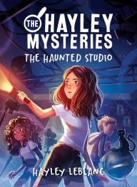 Title: The Hayley Mysteries: The Haunted Studio, Author: Hayley LeBlanc