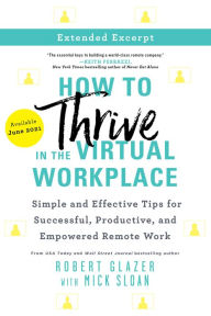 Title: How to Thrive in the Virtual Workplace excerpt, Author: Robert Glazer