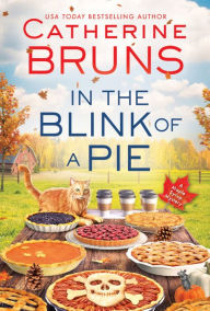 Online ebook pdf download In the Blink of a Pie 9781728254012 MOBI ePub by Catherine Bruns