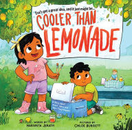 Free download audio books for free Cooler than Lemonade: A Story about Great Ideas and How They Happen RTF ePub DJVU 9781728254296 (English literature)