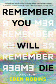 Remember You Will Die: A Novel