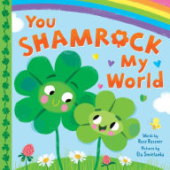 Title: You Shamrock My World, Author: Rose Rossner