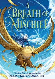 Title: A Breath of Mischief, Author: MarcyKate Connolly