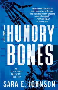Title: The Hungry Bones, Author: Sara E. Johnson