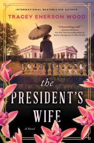 French books audio download The President's Wife: A Novel by Tracey Enerson Wood (English Edition) 9781728257860