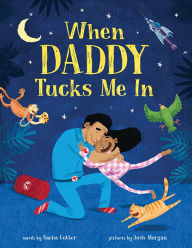 Title: When Daddy Tucks Me In, Author: Sacha Cotter