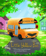 Title: Little Yellow Bus, Author: Erin Guendelsberger