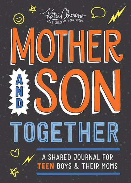 Mother and Son Together: A shared journal for teen boys & their moms