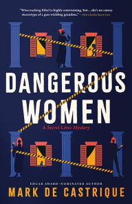 Title: Dangerous Women, Author: Mark de Castrique