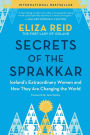 Secrets of the Sprakkar: Iceland's Extraordinary Women and How They Are Changing the World