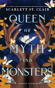 Title: Queen of Myth and Monsters (Adrian X Isolde Series #2), Author: Scarlett St. Clair