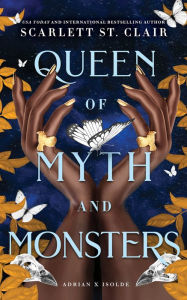 Title: Queen of Myth and Monsters, Author: Scarlett St. Clair