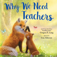 Title: Why We Need Teachers, Author: Gregory E. Lang