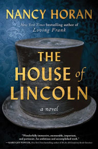 Nancy Horan celebrates THE HOUSE OF LINCOLN