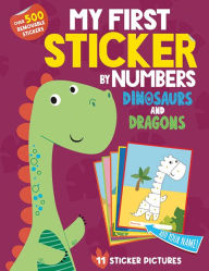 Title: My First Sticker By Numbers: Dinosaurs and Dragons, Author: Hazel Quintanilla