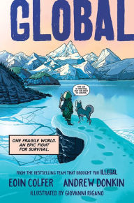 Title: Global: One fragile world. An epic fight for survival., Author: Eoin Colfer