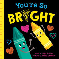 Title: You're So Bright, Author: Rose Rossner