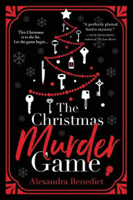 Title: The Christmas Murder Game, Author: Alexandra Benedict
