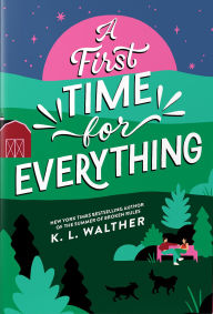 Title: A First Time for Everything, Author: K. L. Walther