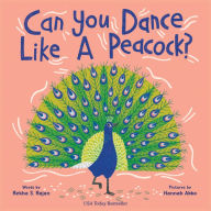 Title: Can You Dance Like a Peacock?, Author: Rekha S. Rajan