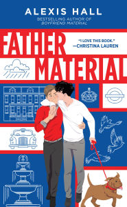 Title: Father Material, Author: Alexis Hall