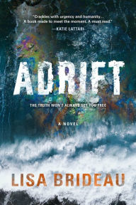 Title: Adrift: A Novel, Author: Lisa Brideau