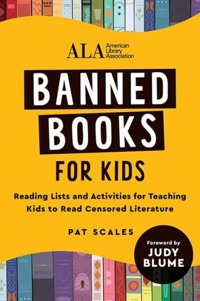 Banned Books for Kids: Reading Lists and Activities Teaching Kids to Read Censored Literature