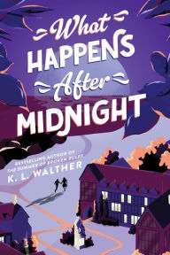 Title: What Happens After Midnight, Author: K. L. Walther