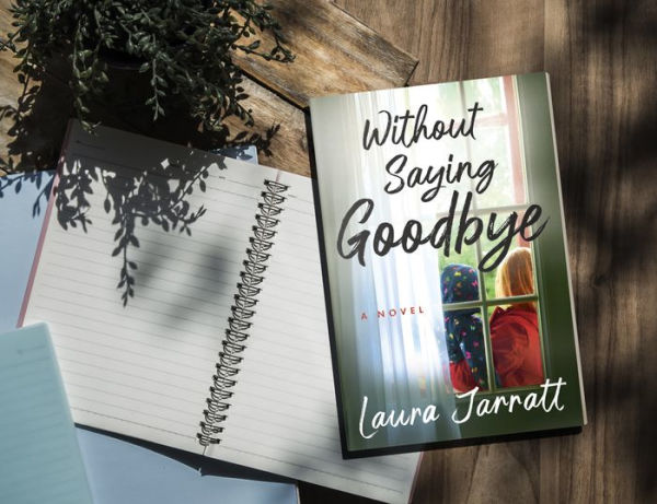 Without Saying Goodbye: A Novel