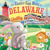 Title: The Easter Egg Hunt in Delaware, Author: Laura Baker