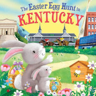 Title: The Easter Egg Hunt in Kentucky, Author: Laura Baker