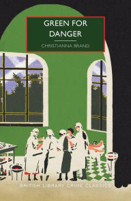 Best free pdf ebooks downloads Green for Danger 9781728267661 PDB RTF by Christianna Brand, Martin Edwards, Christianna Brand, Martin Edwards (English literature)