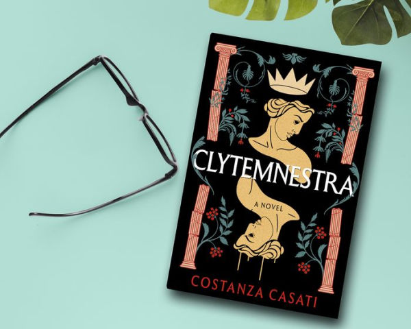 Clytemnestra: A Novel