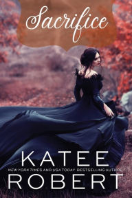 Title: Sacrifice (Bloodline Vampires #1), Author: Katee Robert