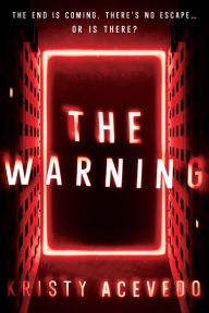 Title: The Warning, Author: Kristy Acevedo