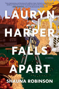 Ebook downloads forum Lauryn Harper Falls Apart: A Novel by Shauna Robinson in English FB2 RTF 9781464252549