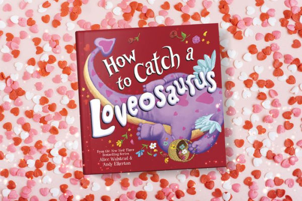 How to Catch a Loveosaurus (How to Catch... Series)