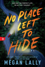 Title: No Place Left to Hide, Author: Megan Lally