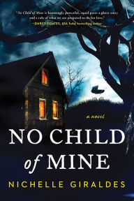 Title: No Child of Mine, Author: Nichelle Giraldes