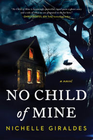 Title: No Child of Mine, Author: Nichelle Giraldes