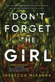 Free ebook free download Don't Forget the Girl: A Novel 9781728270470 by Rebecca McKanna, Rebecca McKanna 