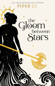 Title: The Gloom Between Stars, Author: Piper CJ