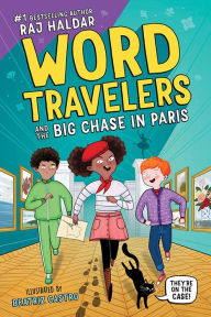 Title: Word Travelers and the Big Chase in Paris, Author: Raj Haldar