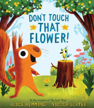 Title: Don't Touch that Flower!, Author: Alice Hemming