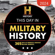 Title: 2024 History Channel This Day in Military History Boxed Calendar: 365 Days of America's Greatest Military Moments